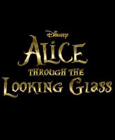 Alice Through the Looking Glass /   